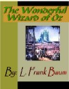 The Wonderful Wizard of Oz By L. Frank Baum